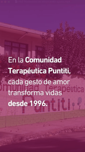 Lee más sobre el artículo Testimonios de Misericordia: Comunidad Terapéutica Puntiti